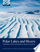 Polar lakes and rivers : limnology of Arctic and Antarctic aquatic ecosystems /