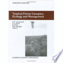 Tropical forest canopies : ecology and management : proceedings of ESF Conference, Oxford University, 12-16 December 1998 /