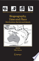 Biogeography, time and place : distributions, barriers and islands /
