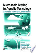 Microscale testing in aquatic toxicology : advances, techniques, and practice /