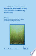 Estuarine nutrient cycling : the influence of primary producers : the fate of nutrients and biomass /