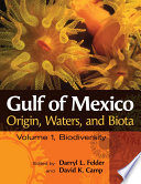 Gulf of Mexico origin, waters, and biota /