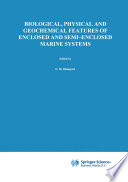 Biological, physical, and geochemical features of enclosed and semi-enclosed marine systems : proceedings of the Joint BMB 15 and ECSA 27 Symposium, 9-13 June 1997, Aland Islands, Finland /