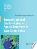Eutrophication of shallow lakes with special reference to Lake Taihu, China /