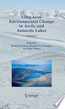 Long-term environmental change in Arctic and Antarctic lakes /