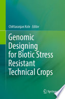 Genomic Designing for Biotic Stress Resistant Technical Crops /