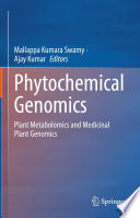 Phytochemical Genomics : Plant Metabolomics and Medicinal Plant Genomics /