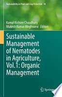 Sustainable Management of Nematodes in Agriculture, Vol.1: Organic Management  /