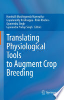Translating Physiological Tools to Augment Crop Breeding /
