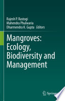 Mangroves: Ecology, Biodiversity and Management /