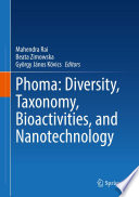 Phoma: Diversity, Taxonomy, Bioactivities, and Nanotechnology /