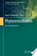 Phytoremediation : In-situ Applications /