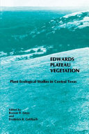 Edwards Plateau vegetation : plant ecological studies in central Texas /