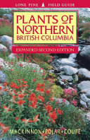 Plants of northern British Columbia /