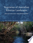 Vegetation of Australian riverine landscapes : biology, ecology and management /