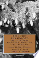 Resource physiology of conifers : acquisition, allocation, and utilization /