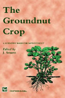 The groundnut crop : a scientific basis for improvement /