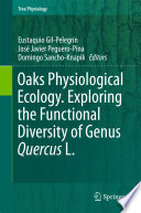 Oaks physiological ecology : exploring the functional diversity of Genus Quercus L. /