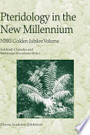 Pteridology in the new millennium : NBRI Golden Jubilee volume /