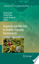 Seaweeds and their role in globally changing environments /