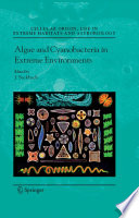 Algae and cyanobacteria in extreme environments /