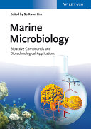 Marine microbiology : bioactive compounds and biotechnological applications /
