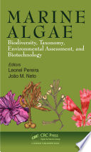 Marine Algae : Biodiversity, Taxonomy, Environmental Assessment, and Biotechnology /