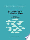 Biogeography of freshwater algae : proceedings of the Workshop on Biogeography of Freshwater Algae, held during the fifth International Phycological Congress, Qingdao, China, June 1994 /
