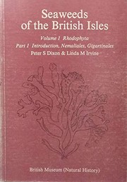 Seaweeds of the British Isles : a collaborative project of the British Phycological Society and the British Museum (Natural History).