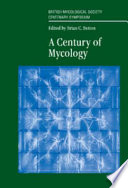 A century of mycology /