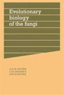 Evolutionary biology of the fungi : Symposium of the British Mycological Society, held at the University of Bristol, April 1986 /