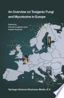 An overview on toxigenic fungi and mycotoxins in Europe /