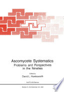 Ascomycete systematics : problems and perspectives in the nineties /