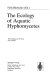 The Ecology of aquatic hyphomycetes /
