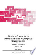 Modern concepts in penicillium and aspergillus classification /