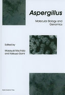 Aspergillus : molecular biology and genomics /