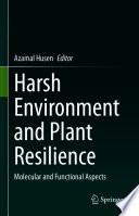 Harsh Environment and Plant Resilience : Molecular and Functional Aspects /