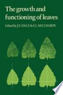 The growth and functioning of leaves : proceedings of a symposium held prior to the thirteenth International Botanical Congress at the University of Sydney, 18-20 August 1981 /