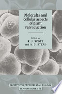 Molecular and cellular aspects of plant reproduction /