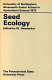 Seed ecology ; proceedings /