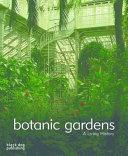 Botanic gardens : a living history /