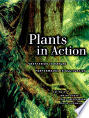 Plants in action : adaptation in nature, performance in cultivation /