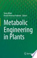Metabolic Engineering in Plants /