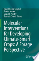 Molecular Interventions for Developing Climate-Smart Crops: A Forage Perspective /