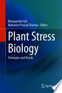 Plant Stress Biology : Strategies and Trends /