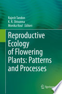 Reproductive Ecology of Flowering Plants: Patterns and Processes /