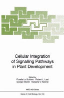 Cellular integration of signalling pathways in plant development /