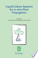 Liquid culture systems for in vitro plant propagation /