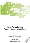 Signal perception and transduction in higher plants /