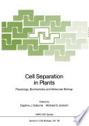 Cell separation in plants : physiology, biochemistry, and molecular biology /